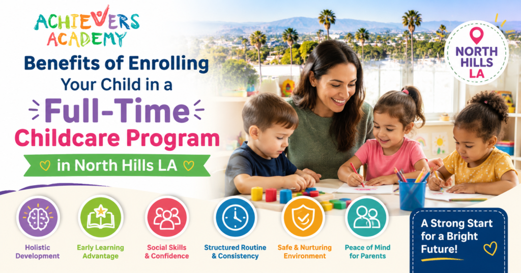Full-time childcare programs in North Hills LA